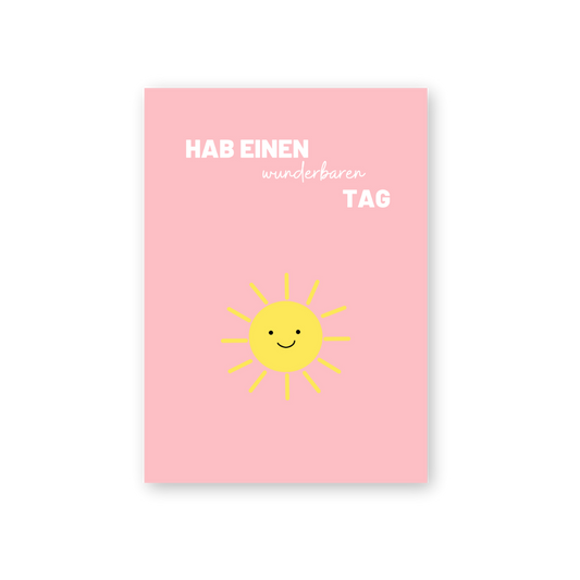 Postkarte - HAB EINEN wunderbaren TAG