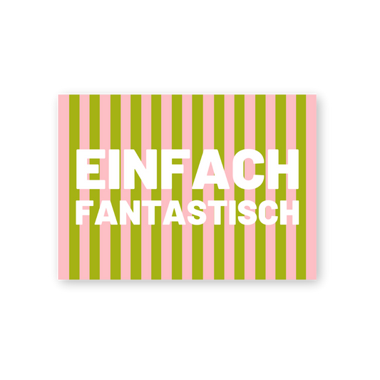Postkarte - EINFACH FANTASTISCH
