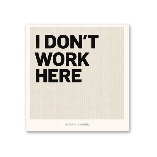 Schwammtuch I DON´T WORK HERE